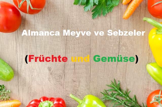 almanca meyveler sebzeler